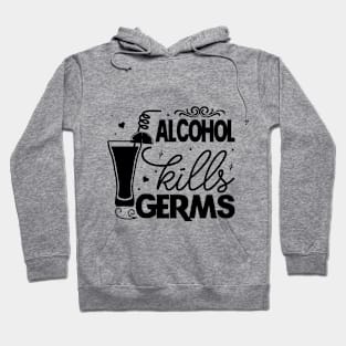 Alcohol kills germs Hoodie